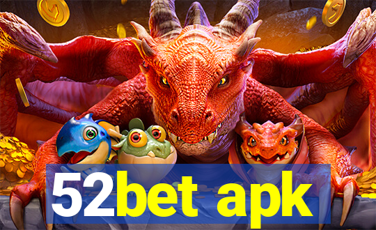 52bet apk